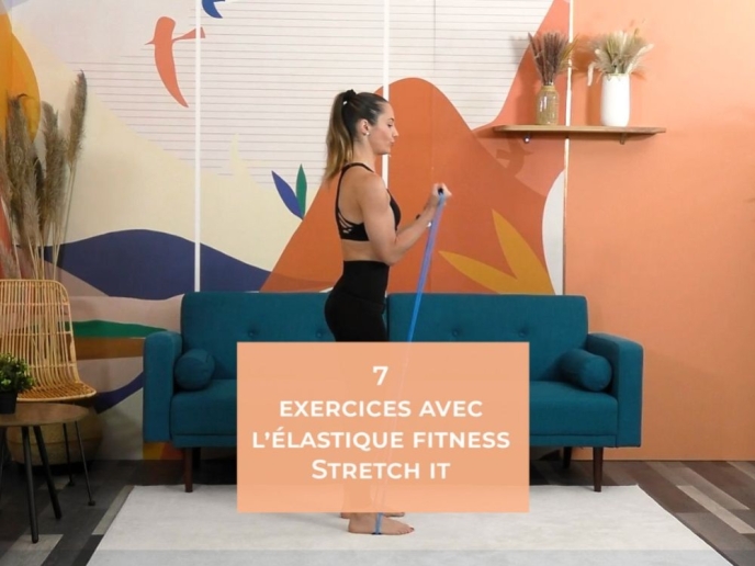 7 exercices avec l’élastique fitness Stretch It