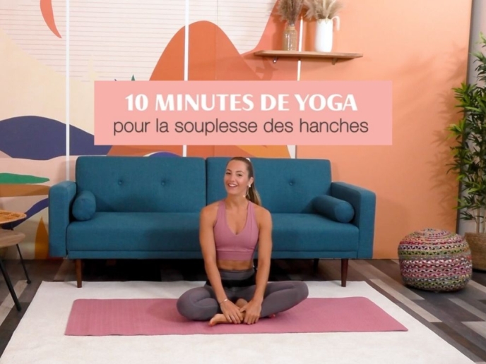 10 minutes de Yoga pour la souplesse des hanches